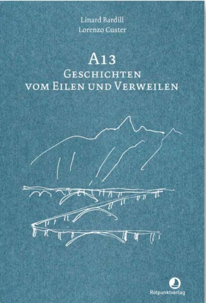 A13 Geschichten vom Eilen und Verweilen